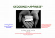 Research paper thumbnail of Decoding Happiness (pp presentation 2013)