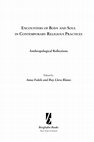 Research paper thumbnail of Introduction: Encounters of Body and Soul in Contemporary Religious Practices (With Ruy Llera Blanes)