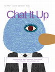 Research paper thumbnail of Chat it up: Everything you wanted to know about Twitter chats but were afraid to ask