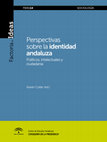 Research paper thumbnail of Perspectivas sobre la identidad andaluza. Políticos, intelectuales y ciudadanía