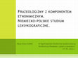 Research paper thumbnail of Frazeologizmy z komponentem etnonimicznym. Niemiecko-polskie studium leksykograficzne.