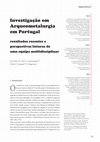 Research paper thumbnail of Investigação em Arqueometalurgia em Portugal. Resultados recentes e perspectivas futuras de uma equipa multidisciplinar.