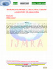 Research paper thumbnail of Problems and Prospects of Cultural Tourism: A Case study of Assam, India