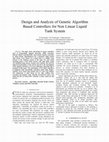 Research paper thumbnail of Design and Analysis of Genetic Algorithm Based Controllers for Non Linear Liquid Tank System