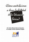 Research paper thumbnail of ¿Cómo contribuimos a elevar la calidad de la educación básica? (2004)