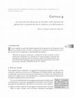 Research paper thumbnail of Los servicios de educación como factores de generación o prevención de la violencia y la delincuencia