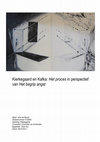 Research paper thumbnail of Kierkegaard en Kafka - Het Proces in perspectief van het Begrip Angst