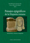 Research paper thumbnail of Iglesias Gil, José Manuel; Ruiz Gutiérrez, Alicia, eds. (2013): Paisajes epigráficos del Occidente romano: monumentos, contextos, topografías. L’Erma di Bretschneider, Roma (286 págs.). ISBN: 978-88-913-0010-2.