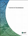 Research paper thumbnail of Tutorial building a geodatabase