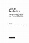 Research paper thumbnail of Carnal Aesthetics: Transgressive Imagery and Feminist Politics