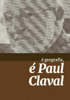 Research paper thumbnail of É geografia, é Paul Claval