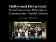 Research paper thumbnail of "Lights... Camera... Daddy!": Postfeminist Fatherhood and Contemporary US Film