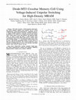 Research paper thumbnail of Diode-MTJ Crossbar Memory Cell Using Voltage-Induced Unipolar Switching for High-Density MRAM