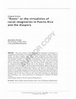 Research paper thumbnail of Roots” or the virtualities of racial imaginaries in Puerto Rico and the diaspora