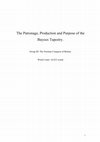 Research paper thumbnail of "The Patronage, Production and Purpose of the Bayeux Tapestry." (2009) Undergraduate Dissertation