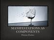 Research paper thumbnail of Manifestations as Components