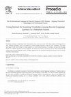 Research paper thumbnail of  Using Internet for Learning Vocabulary among Second Language Learners in a Suburban School