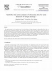 Research paper thumbnail of Symbolic time series analysis of ultrasonic data for early detection of fatigue damage