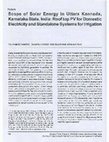 Research paper thumbnail of Scope for Solar Energy in Uttara Kannada, Karnataka state, India_Rooftop PV for Domestic Electricity and Standalone Systems for Irrigation