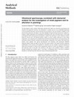 Research paper thumbnail of Vibrational spectroscopy correlated with elemental analysis for the investigation of smalt pigment and its alteration in paintings