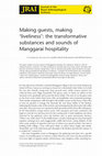 Research paper thumbnail of Making guests, making ‘liveliness’: the transformative substances and sounds of Manggarai hospitality (2012)