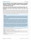 Research paper thumbnail of Human Resource and Funding Constraints for Essential Surgery in District Hospitals in Africa: A Retrospective Cross-Sectional Survey