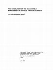 Research paper thumbnail of ITTO GUIDELINES FOR THE SUSTAINABLE MANAGEMENT OF NATURAL TROPICAL FORESTS