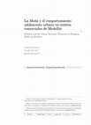 Research paper thumbnail of La moda y el comportamiento adolescente urbano en centros comerciales de Medellín