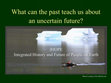 Research paper thumbnail of What can the past teach us about an uncertain future? 