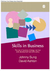 Research paper thumbnail of Skills in Business: the role of business strategy, sectoral skills development and skills policy