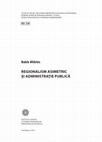 Research paper thumbnail of Regionalism asimetric şi administraţie publică