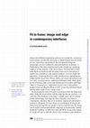 Research paper thumbnail of Fit to Frame: Image and Edge in Contemporary Interfaces