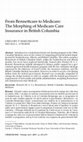 Research paper thumbnail of From Bennettcare to Medicare: The Morphing of Medical Care Insurance in British Columbia