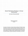 Research paper thumbnail of Brand Marketing Strategy in Virtual Community (A case of Second Life