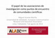 Research paper thumbnail of El papel de las asociaciones de investigación como puntos de encuentro de comunidades científicas