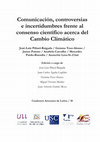 Research paper thumbnail of Comunicación, controversias e incertidumbres frente al consenso científico acerca del cambio climático