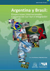 Research paper thumbnail of Argentina y Brasil: proyecciones internacionales, Cooperación Sur-Sur e integración