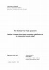 Research paper thumbnail of The EU- India Free Trade Agreement. Has the EU been consistent and effective in its trade policy towards India?