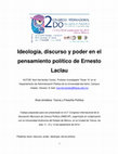 Research paper thumbnail of Ideología, discurso y poder en el pensamiento político de Ernesto Laclau