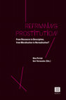 Research paper thumbnail of Prostitution in world cities (1600s-2000s), in N. Persak and G. Vermeulen, eds, Reframing Prostitution. From Discourse to Description, from Moralisation to Normalisation? Antwerp: Maklu, 2014, 25-51.