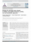 Research paper thumbnail of   Reducing the operational energy demand in buildings using building information modeling tools and sustainability approaches