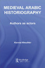 Research paper thumbnail of Medieval Arabic Historiography: Authors as Actors