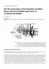 Research paper thumbnail of The Reconstruction of the Danubian Neolithic House and the Scientific Importance of Architectural Studies