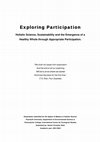 Research paper thumbnail of EXPLORING PARTICIPATION - Holistic Science, Sustainability and the Emergence of Healthy Wholes through Appropriate Participation; MSc Thesis (distinction), Daniel Christian Wahl, Schumacher College, 2002