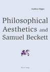 Research paper thumbnail of Philosophical Aesthetics and Samuel Beckett (Oxford: Peter Lang 2008)