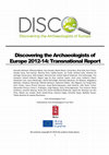 Research paper thumbnail of Discovering the Archaeologists of Europe 2012-14: Transnational Report