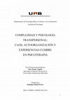 Research paper thumbnail of Complejidad y Psicología Transpersonal: caos, autoorganización y experiencias cumbre en psicoterapia