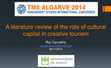 Research paper thumbnail of A literature review of the role of cultural capital in creative tourism