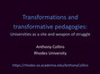 Research paper thumbnail of Transformations and  transformative pedagogies: Universities as a site and weapon of struggle