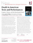 Research paper thumbnail of Death in American Texts and Performances: Corpses, Ghosts, and the Reanimated Dead